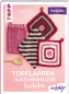 Preview: TOPP Topflappen & Küchenhelfer häkeln